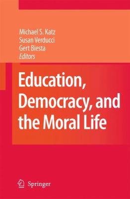 Education, Democracy and the Moral Life 9048123550 Book Cover