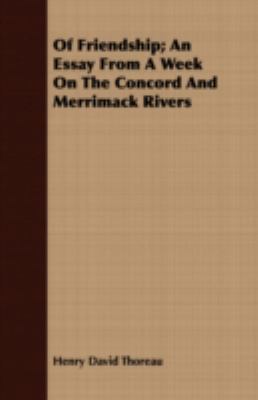 Of Friendship; An Essay from a Week on the Conc... 1409706974 Book Cover