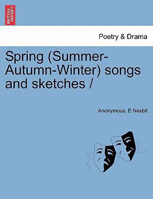 Spring (Summer-Autumn-Winter) Songs and Sketches 1241107521 Book Cover