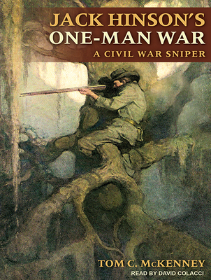 Jack Hinson's One-Man War 1515961796 Book Cover