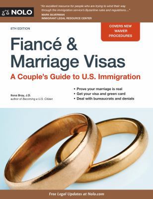 Fiance and Marriage Visas: A Couple's Guide to ... 141332052X Book Cover