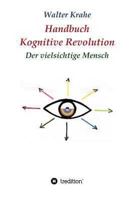Handbuch Kognitive Revolution: Der vielsichtige... [German] 3746978254 Book Cover