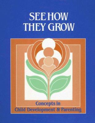 See How They Grow: Concepts in Child Developmen... 0026682206 Book Cover