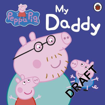My Daddy. (PEPPA PIG) B006U1P94U Book Cover