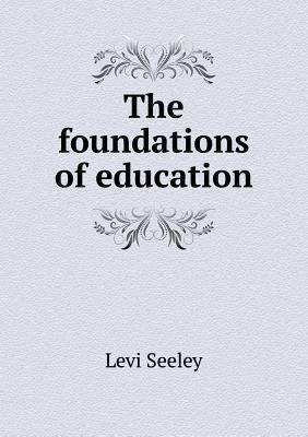 The foundations of education 5518955812 Book Cover