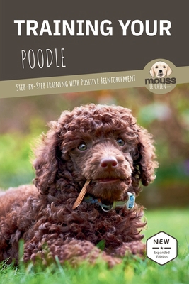 Training Your Poodle: Step-by-Step Training wit... B0H9Z7H566 Book Cover