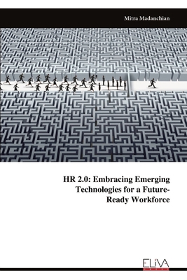 HR 2.0: Embracing EmergingTechnologies for a Fu... 9999320937 Book Cover