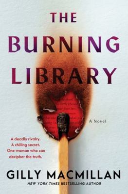 The Burning Library: A Dark Academic Thriller o... 0063466805 Book Cover