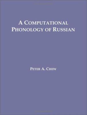 A Computational Phonology of Russian 1581121784 Book Cover