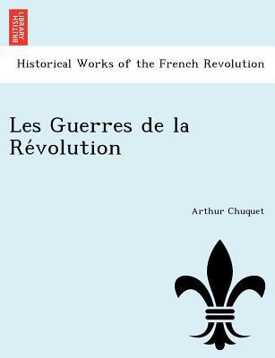 Les Guerres de La Re Volution [French] 124176963X Book Cover
