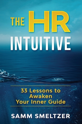 The HR Intuitive: 33 Lessons to Awaken Your Inn... 1646490959 Book Cover