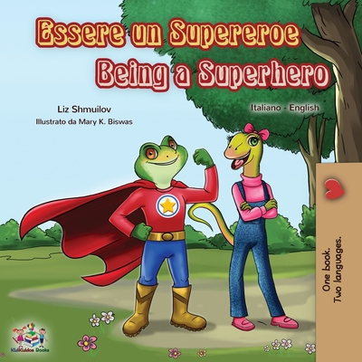 Essere un Supereroe Being a Superhero: Italian ... [Italian] 1525918672 Book Cover