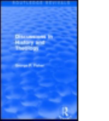 Discussions in History and Theology (Routledge ... 1138823821 Book Cover