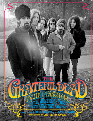 The Grateful Dead by Jim Marshall: Photos and S... 1797226630 Book Cover