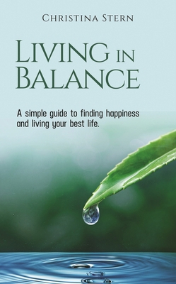 Living in Balance: A simple guide to finding ha... 1637461356 Book Cover