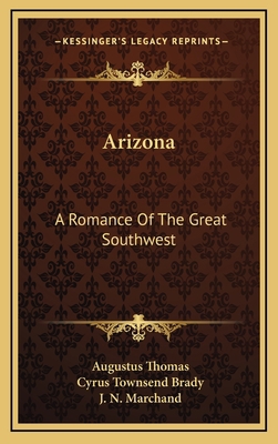 Arizona: A Romance of the Great Southwest 1163684759 Book Cover