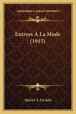 Entrees A La Mode (1915) 1168351189 Book Cover