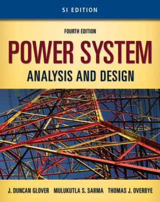 Power System Analysis and Design: Si Edition 0495667870 Book Cover