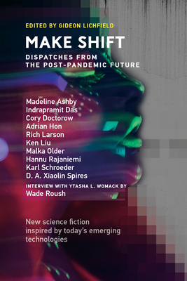 Make Shift: Dispatches from the Post-Pandemic F... 0262542404 Book Cover