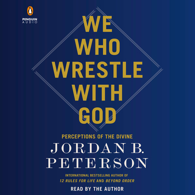 We Who Wrestle with God: Perceptions of the Divine 0593944631 Book Cover