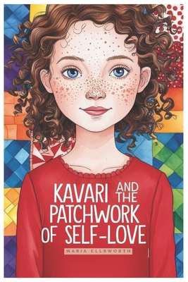 Kavari and the Patchwork of Self-Love: Embrace ... B0DFPYYFVG Book Cover