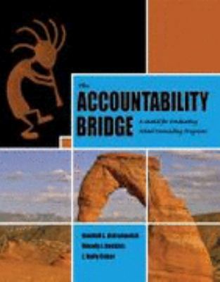 THE ACCOUNTABILITY BRIDGE: A MODEL FOR EVALUATI... 0757541224 Book Cover