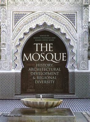The Mosque: History, Architectural Development ... 0500283451 Book Cover