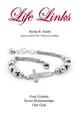 Life Links: Four Friends. Seven Relationships. ... 1943563330 Book Cover