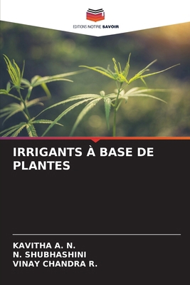 Irrigants À Base de Plantes [French] 6208050618 Book Cover