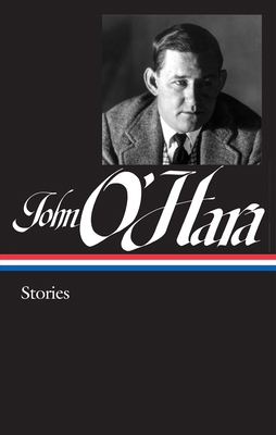 John O'Hara: Stories (Loa #282) 1598534971 Book Cover