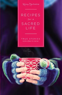Recipes for a Sacred Life: True Stories and a F... 1615931821 Book Cover
