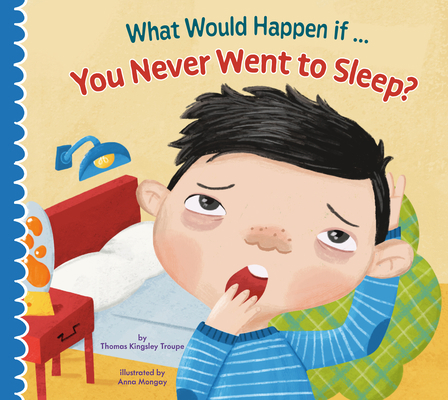 What Would Happen If You Never Slept? 1645492923 Book Cover