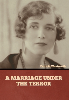 A Marriage under the Terror 1644394901 Book Cover