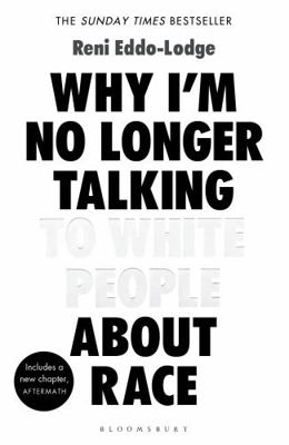 Why I'm No Longer Talking to White People about... 140887055X Book Cover