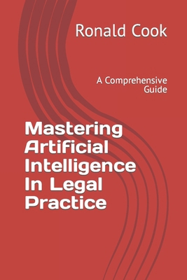 Mastering Artificial Intelligence In Legal Prac...            Book Cover