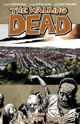 Walking Dead Volume 16: A Larger World 1607065592 Book Cover
