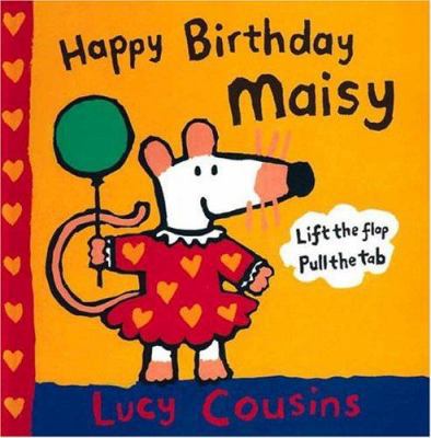 Happy Birthday, Maisy 0763605778 Book Cover