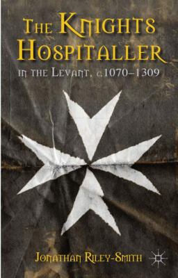 Hospitallers: The History of the Orders of St. John
