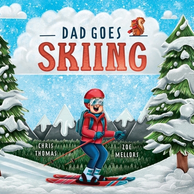 Dad Goes Skiing B0DV4M5GDF Book Cover