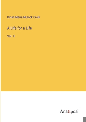 A Life for a Life: Vol. II 3382325926 Book Cover