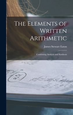 The Elements of Written Arithmetic: Combining A... 1018901175 Book Cover