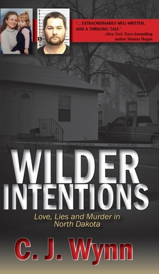 Wilder Intentions: Love, Lies and Murder in Nor... B0B94PT68T Book Cover