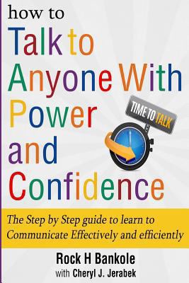 How to Talk to Anyone with Power and Confidence... 1537233831 Book Cover