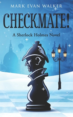 Checkmate! A Sherlock Holmes Novel B08RZ6YRM2 Book Cover