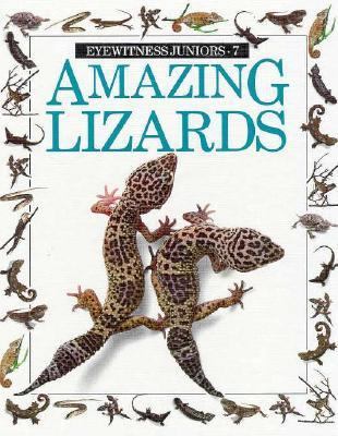 Amazing Lizards (Eyewitness Juniors) 0679908196 Book Cover