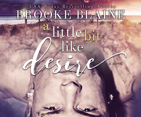 A Little Bit Like Desire 1690593393 Book Cover