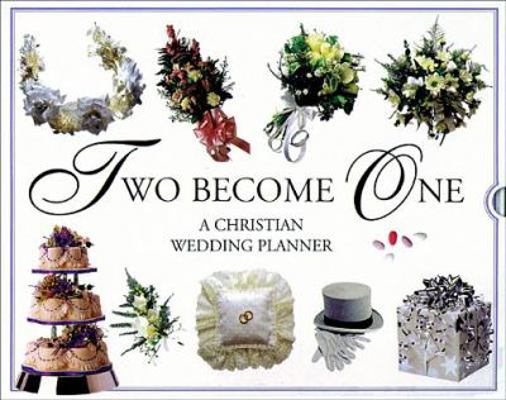 Two Become One: A Christian Wedding Planner 0842336524 Book Cover