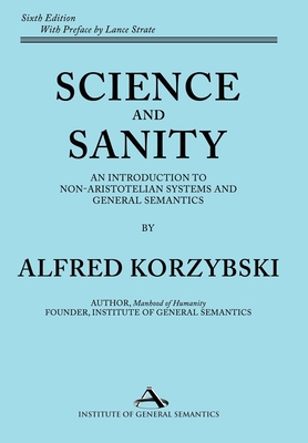 Science and Sanity: An Introduction to Non-Aris... 1970164220 Book Cover