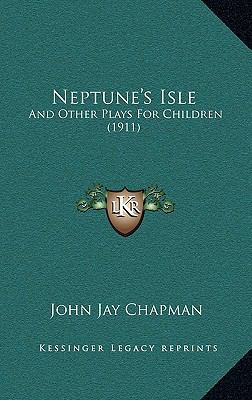 Neptune's Isle: And Other Plays For Children (1... 116547932X Book Cover