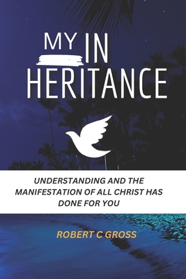 My Inheritance: Understanding and the Manifesta... B0CH28JR76 Book Cover